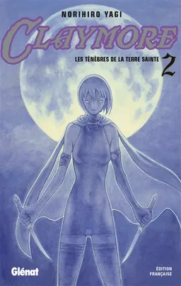 Claymore. Vol. 2. Les ténèbres de la terre sainte | Norihiro Yagi