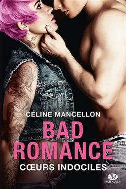 Bad romance. Coeurs indociles | Céline Mancellon