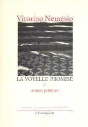 La voyelle promise : et autres poèmes | Vitorino Nemésio
