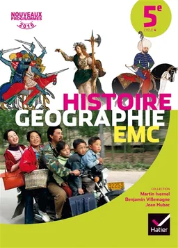 Histoire géographie, EMC 5e, cycle 4 : nouveaux programmes 2016 | Martin Ivernel, Benjamin Villemagne, Jean Hubac