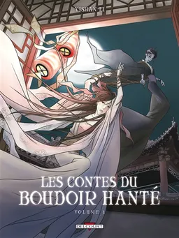 Les contes du boudoir hanté. Vol. 1 | Yishan Li, Jean-David Morvan
