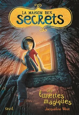 La maison des secrets. Vol. 1. Les lunettes magiques | Jacqueline J. West, Polly Benatene