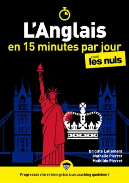 L'anglais en 15 minutes par jour pour les nuls | Brigitte Lallement, Nathalie Pierret-Lallement, Mathilde Pierret
