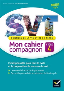 SVT, sciences de la vie et de la terre : mon cahier compagnon, cycle 4 : nouveaux programmes 2016 | Jean-Michel Gardarein