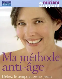 Ma méthode anti-âge : défiez le temps et restez jeune | Miriam Stoppard