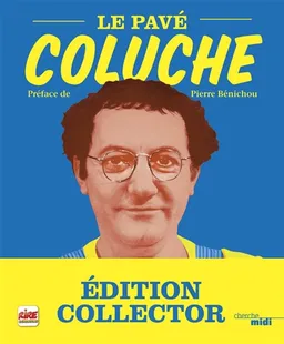 Le pavé | Coluche, Pierre Bénichou