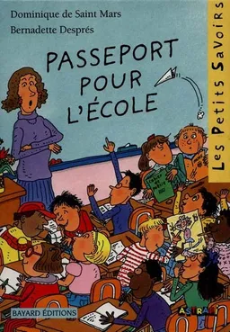 Passeport pour l'école | Bernadette Després, Dominique de Saint-Mars