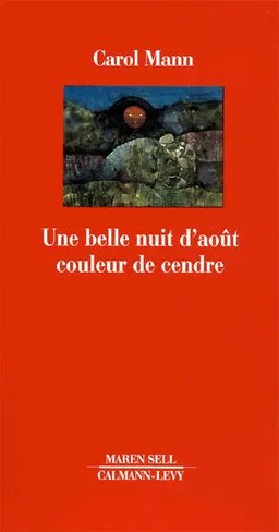 Une belle nuit d'août couleur de cendre | Carol Mann