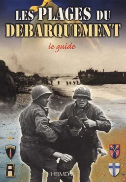 Les plages du débarquement : le guide | Georges Bernage