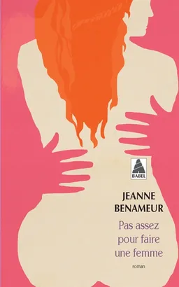 Pas assez pour faire une femme | Jeanne Benameur