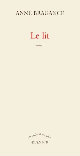 Le lit | Anne Bragance