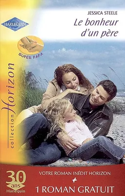 Le bonheur d'un père : super papa. Les noces d'une héritière | Jessica Steele, Susan Meier