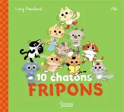 10 chatons fripons | Lucy Rowland, Aki