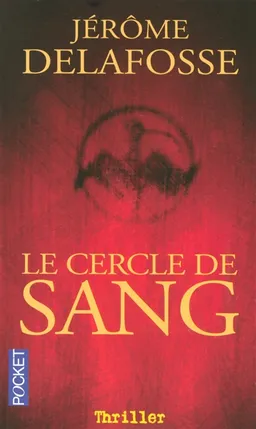 Le Cercle de sang | Jérôme Delafosse