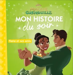La princesse et la grenouille : Tiana et ses amis | Walt Disney company