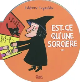 Est-ce qu'une sorcière... | Fabienne Teyssèdre