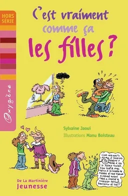 C'est vraiment comme ça, les filles ? | Sylvaine Jaoui, Manu Boisteau