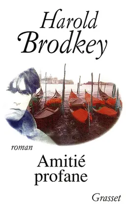 Amitié profane | Harold Brodkey