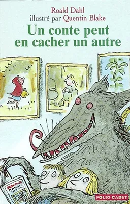 Un conte peut en cacher un autre | Roald Dahl, Quentin Blake