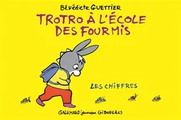 Trotro à l'école des fourmis : les chiffres | Bénédicte Guettier