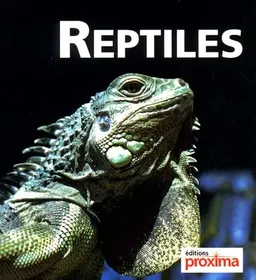 Reptiles | Hervé Chaumeton, Pierre Darmangeat, Philippe Geniez