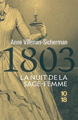 Une enquête de Victoire Montfort. 1803, la nuit de la sage-femme | Anne Villemin-Sicherman