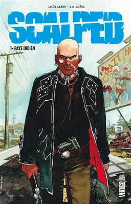 Scalped. Vol. 1. Pays indien | Jason Aaron, R.M. Guéra, Lee Loughridge
