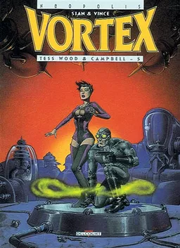 Vortex. Vol. 5. Tess Wood & Campbell. Vol. 5 | Stan, Vince