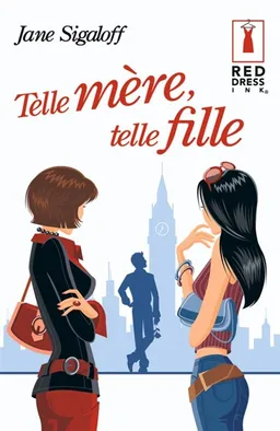 Telle mère, telle fille | Jane Sigaloff