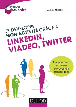 Je développe mon activité grâce à LinkedIn, Viadeo, Twitter | Valérie March