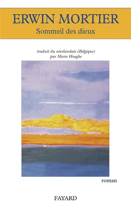 Sommeil des dieux | Erwin Mortier