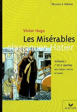 Les misérables, Victor Hugo. Vol. 1. Extraits des 1re et 2e parties : épopée de Jean Valjean, Fantine et Cosette | Victor Hugo, Laurence Champeymond-Decobert