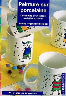 Peinture sur porcelaine : des motifs pour tasse, assiettes... | Sybille Rogaczewski-Nogai