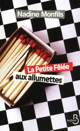 La petite fêlée aux allumettes | Nadine Monfils