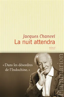 La nuit attendra : récit | Jacques Chancel