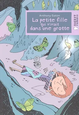 La petite fille qui vivait dans une grotte | Anthony Eaton, Thierry Nouveau