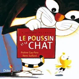 Le poussin et le chat | Praline Gay-Para, Rémi Saillard