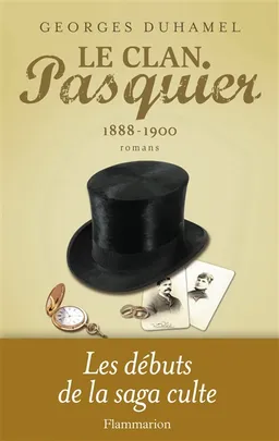 Le clan Pasquier. Vol. 1 | Georges Duhamel, Jérôme Duhamel