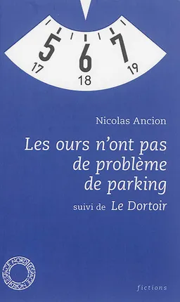 Les ours n'ont pas de problème de parking. Le dortoir | Nicolas Ancion, Denis Saint-Amand