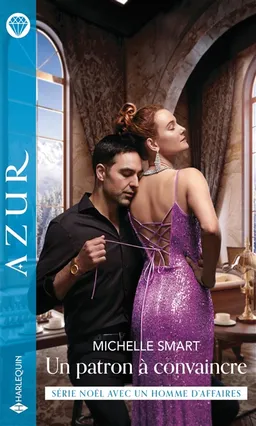 Un patron à convaincre : Noël avec un homme d'affaires | Michelle Smart