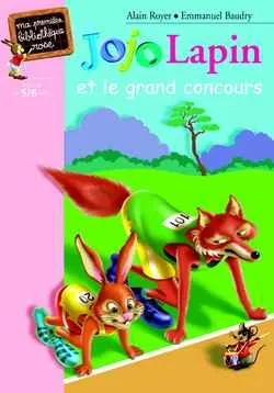 Jojo Lapin et le grand concours | Alain Royer, Emmanuel Baudry, Marie-Hélène Bouchet
