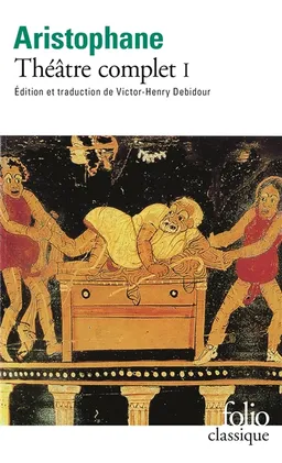 Théâtre complet. Vol. 1 | Aristophane, Victor-Henry Debidour