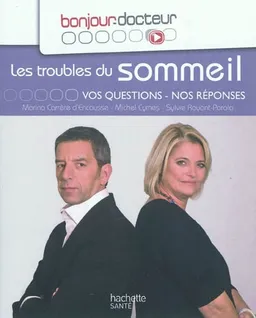 Les troubles du sommeil : vos questions, nos réponses | Marina Carrère d'Encausse, Michel Cymes, Sylvie Royant-Parola, Vincent Rousselet-Blanc