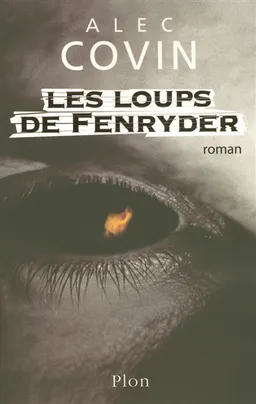 Les loups de Fenryder | Alec Covin