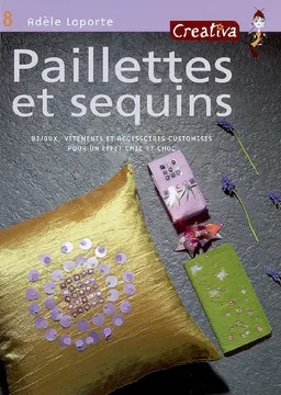 Paillettes et sequins : bijoux, vêtements et accessoires customisés pour un effet chic et choc | Adèle Laporte