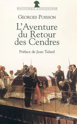 L'aventure du retour des cendres | Georges Poisson, Jean Tulard