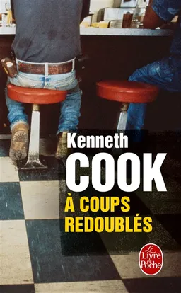 A coups redoublés | Kenneth Cook
