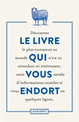 Le livre qui vous endort : découvrez le livre le plus ennuyeux au monde qui n'est ni stimulant ni intéressant, mais vous saoûle d'informations inutiles et vous endort en quelques lignes | K. McCoy, Dr. Hardwick, Diane Law
