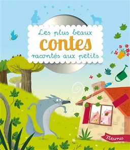 Les plus beaux contes racontés aux petits | Christelle Chatel, Pascale Hédelin, Charlotte Grossetête, Alice Mitterrand