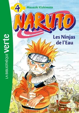 Naruto. Vol. 4. Les ninjas de l'eau | Masashi Kishimoto, Elisabeth Barféty